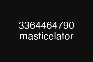 3364464790 masticelator